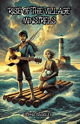 E-Book (epub) Rise of the Village Minstrels von Sophia Kingsley