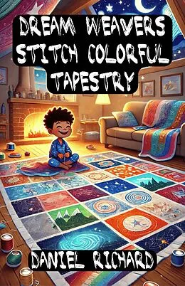 E-Book (epub) Dream Weavers Stitch Colorful Tapestry von Daniel Richard