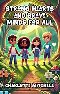 E-Book (epub) Strong Hearts and Brave Minds for All von Charlotte Mitchell