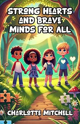 E-Book (epub) Strong Hearts and Brave Minds for All von Charlotte Mitchell
