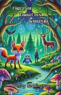 E-Book (epub) Forest of Forgotten Whispers von Wesley Reddington