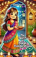 E-Book (epub) The Spirit of Diwali Celebrations von Isolde Hart