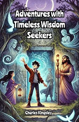 E-Book (epub) Adventures with Timeless Wisdom Seekers von Charles Kingsley