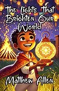 E-Book (epub) The Lights That Brighten Our World von Matthew Allen