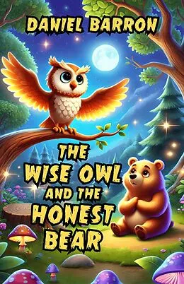 E-Book (epub) The Wise Owl and the Honest Bear von Daniel Barron