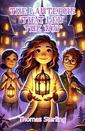 E-Book (epub) The Lanterns That Led the Way von Thomas Sterling