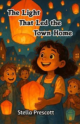E-Book (epub) The Light That Led the Town Home von Stella Prescott