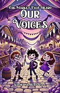 E-Book (epub) The Market That Heard Our Voices von Katherine Blackwell