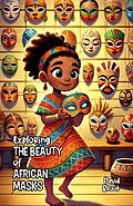 E-Book (epub) Exploring the Beauty of African Masks von David Brook