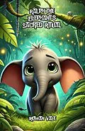 E-Book (epub) Ralph the Elephant's Sacred Ritual von Rowan Vale