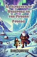E-Book (epub) A Tapestry of Whispers in the Frozen Fjords von Paige Montgomery