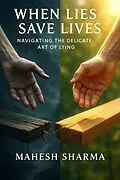 E-Book (epub) When Lies Save Lives von Mahesh Sharma