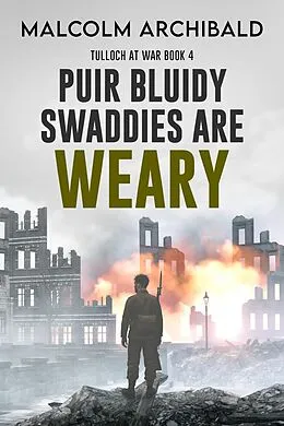 E-Book (epub) Puir Bluidy Swaddies are Weary von Malcolm Archibald