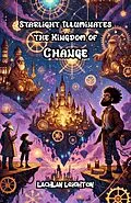 E-Book (epub) Starlight Illuminates the Kingdom of Change von Lachlan Leighton