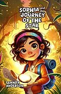 E-Book (epub) Sophia and the Journey of the Star von Lennox Anderson