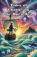 E-Book (epub) Tides of Change on the Open Sea von Jane Forsyth