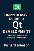 E-Book (epub) Comprehensive Guide to Qt Development von Richard Johnson