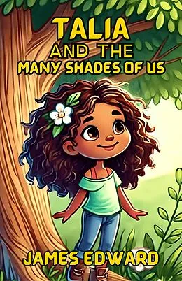 E-Book (epub) Talia and the Many Shades of Us von James Edward