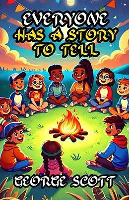 E-Book (epub) Everyone Has a Story to Tell von George Scott