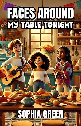 E-Book (epub) Faces Around My Table Tonight von Sophia Green