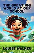 E-Book (epub) The Great Big World at Our School von Louise Walker