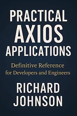 E-Book (epub) Practical Axios Applications von Richard Johnson