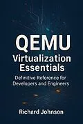 E-Book (epub) QEMU Virtualization Essentials von Richard Johnson