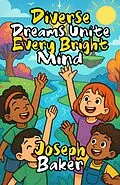 E-Book (epub) Diverse Dreams Unite Every Bright Mind von Joseph Baker