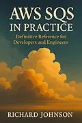 E-Book (epub) AWS SQS in Practice von Richard Johnson