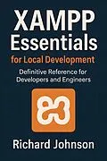 E-Book (epub) XAMPP Essentials for Local Development von Richard Johnson