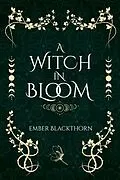 E-Book (epub) A Witch in Bloom von Ember Blackthorn