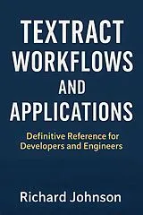 E-Book (epub) Textract Workflows and Applications von Richard Johnson