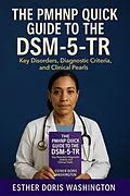 E-Book (epub) The PMHNP Quick Guide to the DSM-5-TR von Esther Doris Washington
