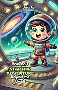 E-Book (epub) Brandon's Starship Adventure Beyond the Clouds von Anna Pia