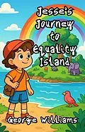 E-Book (epub) Jesse's Journey to Equality Island von George Williams