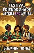 E-Book (epub) Festival Friends Share Stories and Smiles von Benjamin Thomas
