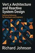 E-Book (epub) Vert.x Architecture and Reactive System Design von Richard Johnson