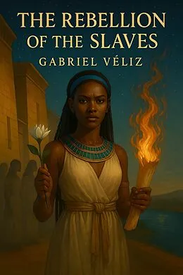 E-Book (epub) The rebellion of the slaves von Gabriel Véliz