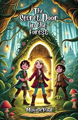 E-Book (epub) The Secret Door in the Forest von Maxime Paul