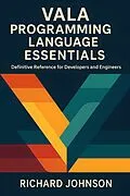 E-Book (epub) Vala Programming Language Essentials von Richard Johnson
