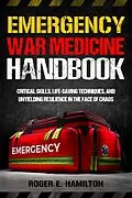 E-Book (epub) Emergency War Medicine Handbook von Roger E. Hamilton