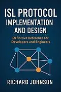 E-Book (epub) ISL Protocol Implementation and Design von Richard Johnson