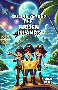 E-Book (epub) Sailing Beyond the Hidden Islands von Hugo René