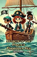 E-Book (epub) Secrets of the Pirate's Forbidden Sea von Mark James