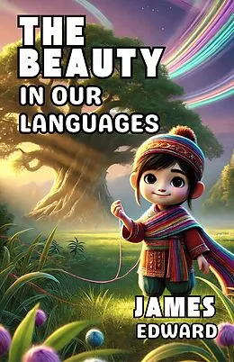 E-Book (epub) The Beauty in Our Languages von James Edward