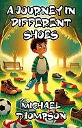 E-Book (epub) A Journey in Different Shoes von Michael Thompson