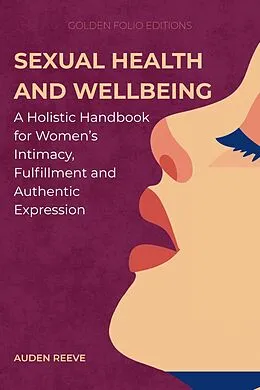 E-Book (epub) Sexual Health and Wellbeing von Auden Reeve