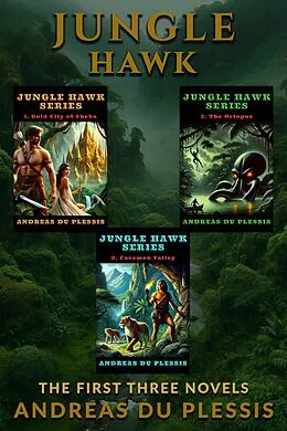 E-Book (epub) Jungle Hawk Box Set von Andreas Du Plessis