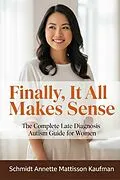E-Book (epub) Finally, It All Makes Sense von Schmidt Annette Mattisson