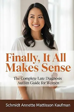 E-Book (epub) Finally, It All Makes Sense von Schmidt Annette Mattisson
